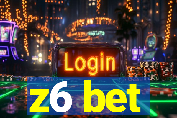 z6 bet